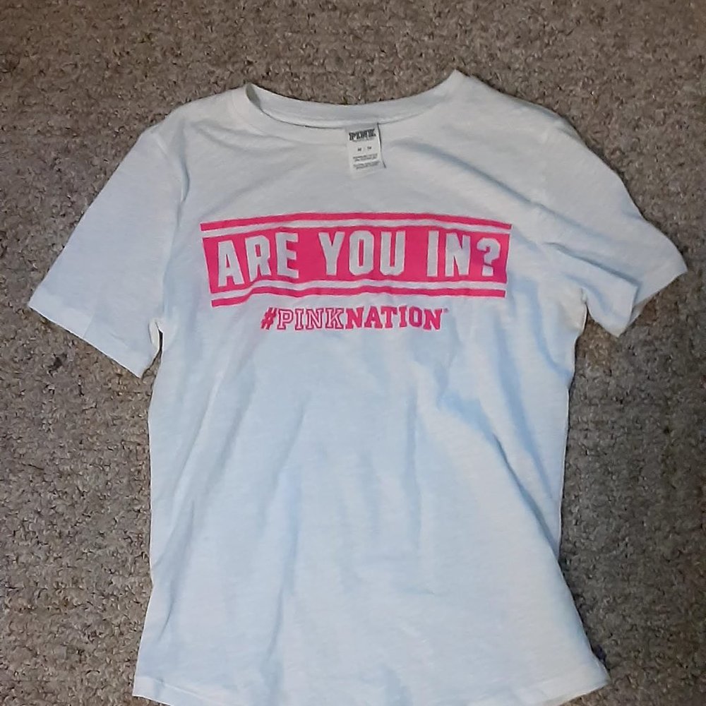 #PINKNATION  Are you in? shirt XS